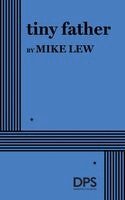 Mike Lew - Tiny Father, Häftad. Tillgänglighet: Lägg i varukorg