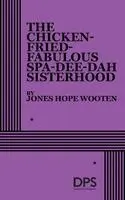 Jones Hope Wooten - Chicken-Fried-Fabulous Spa-Dee-Dah Sisterhood, Häftad. Tillgänglighet: Lägg i varukorg