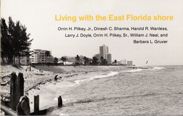Dinesh C. Sharma, Harold R. Wanless, Larry J. Doyle, Orrin H. Pilkey, William J. Neal, Barbara L. Gruver - Living with the East Florida Shore, Inbunden. Tillgänglighet: Tillfälligt slut