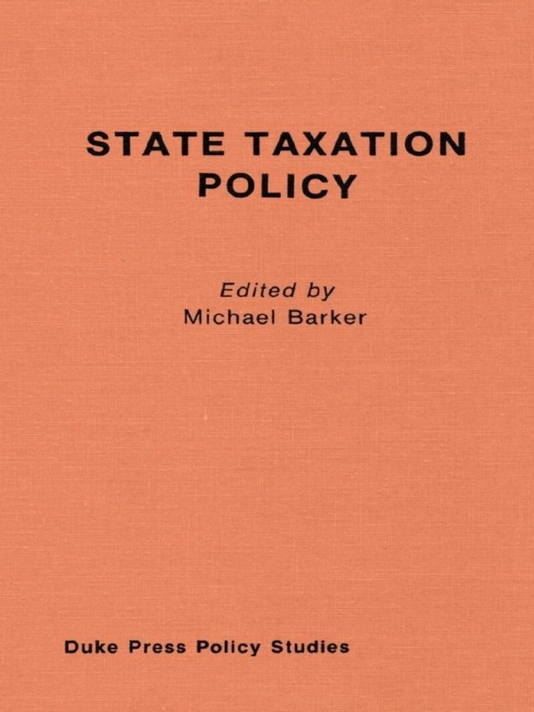 Michael Barker - State Taxation Policy and Economic Growth, Inbunden. Tillgänglighet: Tillfälligt slut