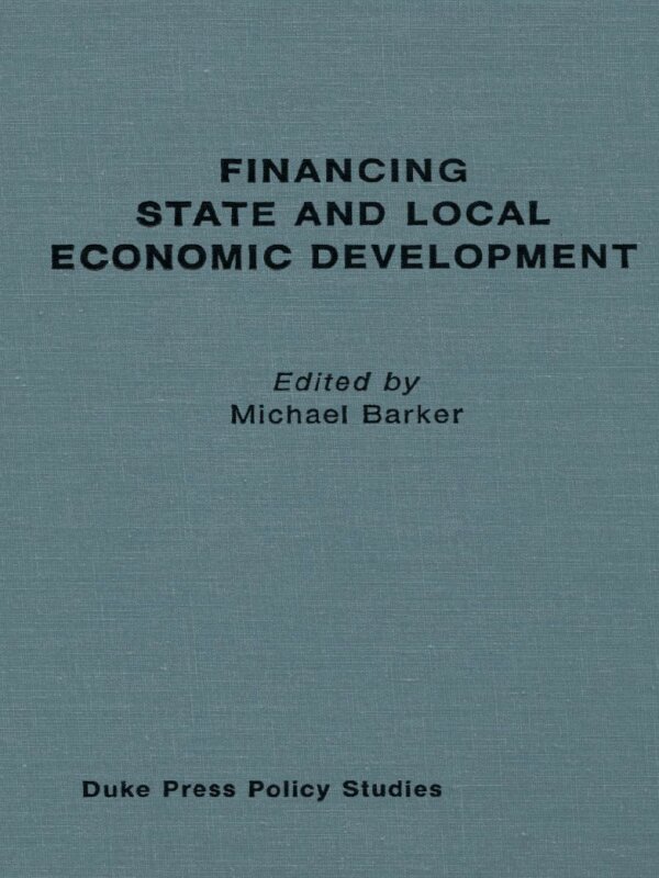 Michael Barker - Financing State and Local Economic Development, Inbunden. Tillgänglighet: Tillfälligt slut