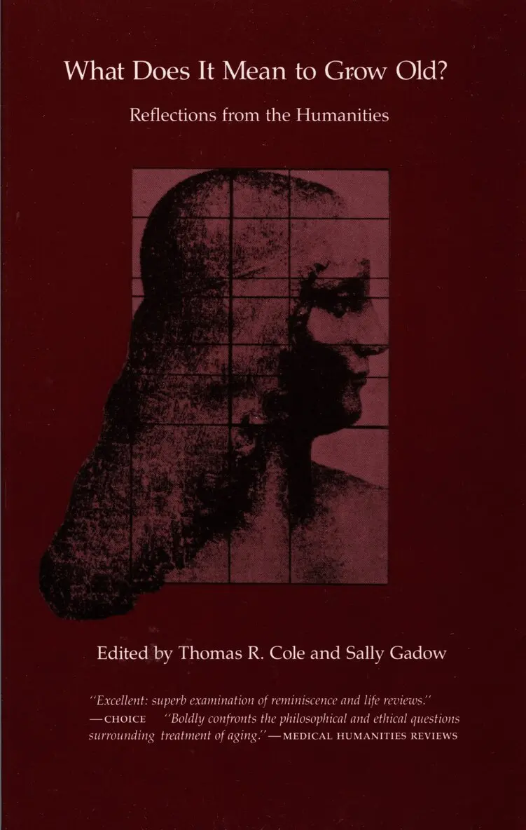 Thomas R. Cole, Sally Gadow - What Does It Mean to Grow Old?, Inbunden. Tillgänglighet: Tillfälligt slut