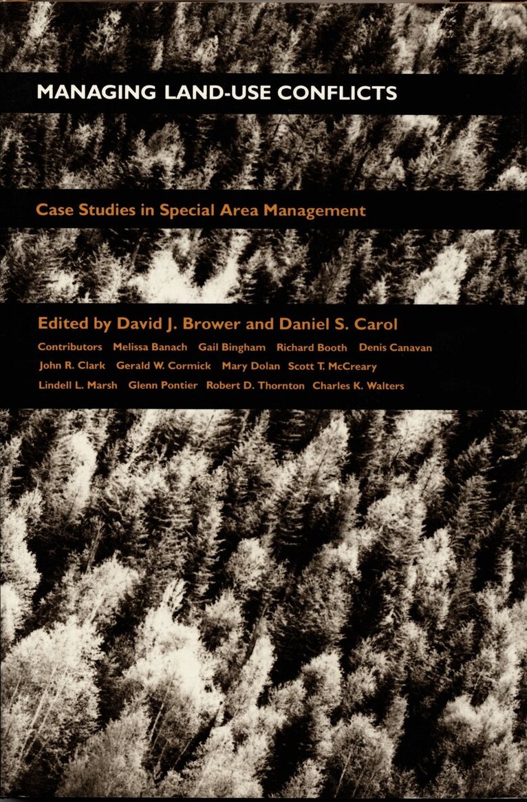 David J. Brower, Daniel S. Carol - Managing Land Use Conflicts, Inbunden. Tillgänglighet: Tillfälligt slut