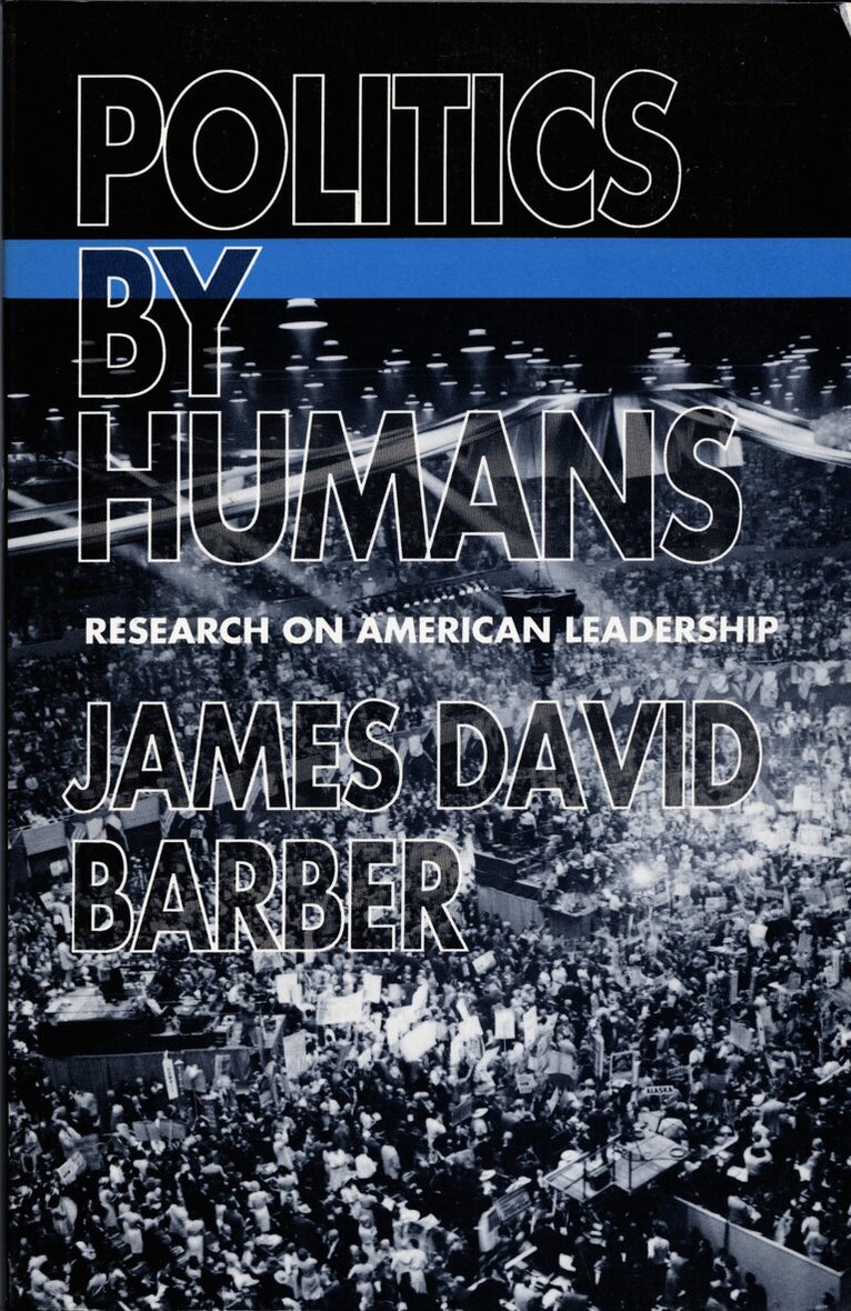 James David Barber - Politics by Humans, Häftad. Tillgänglighet: Tillfälligt slut