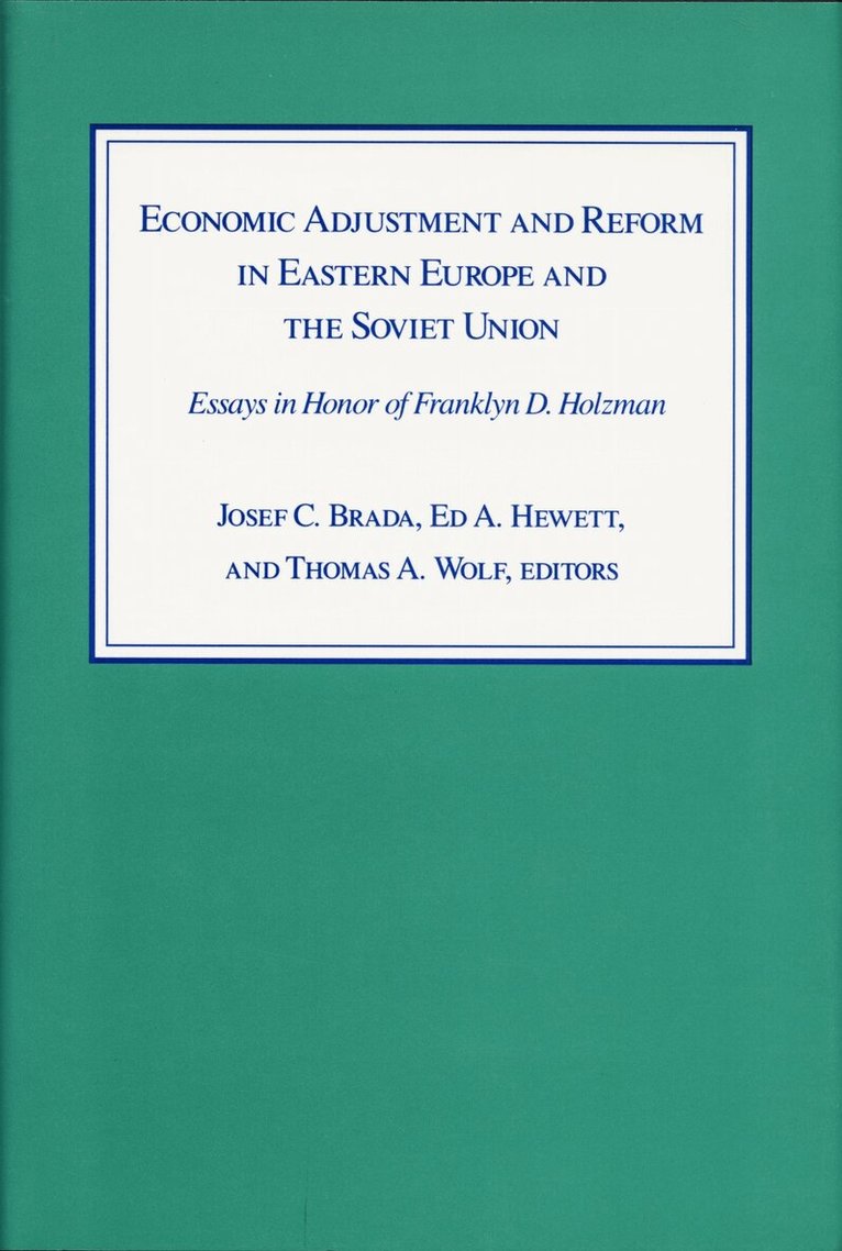 Josef C. Brada, Thomas Wolf, Ed A. Hewett - Economic Adjustment and Reform in Eastern Europe and the Soviet Union, Inbunden. Tillgänglighet: Tillfälligt slut