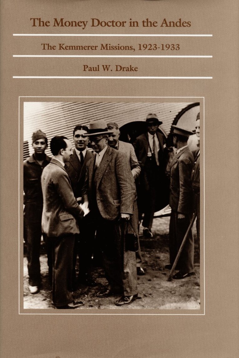 Paul W. Drake - Money Doctor in the Andes, Inbunden. Tillgänglighet: Tillfälligt slut