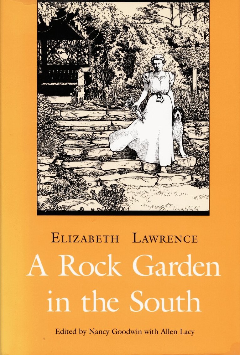 Elizabeth Lawrence, Nancy Goodwin, Allen Lacy - Rock Garden in the South, Inbunden. Tillgänglighet: Tillfälligt slut
