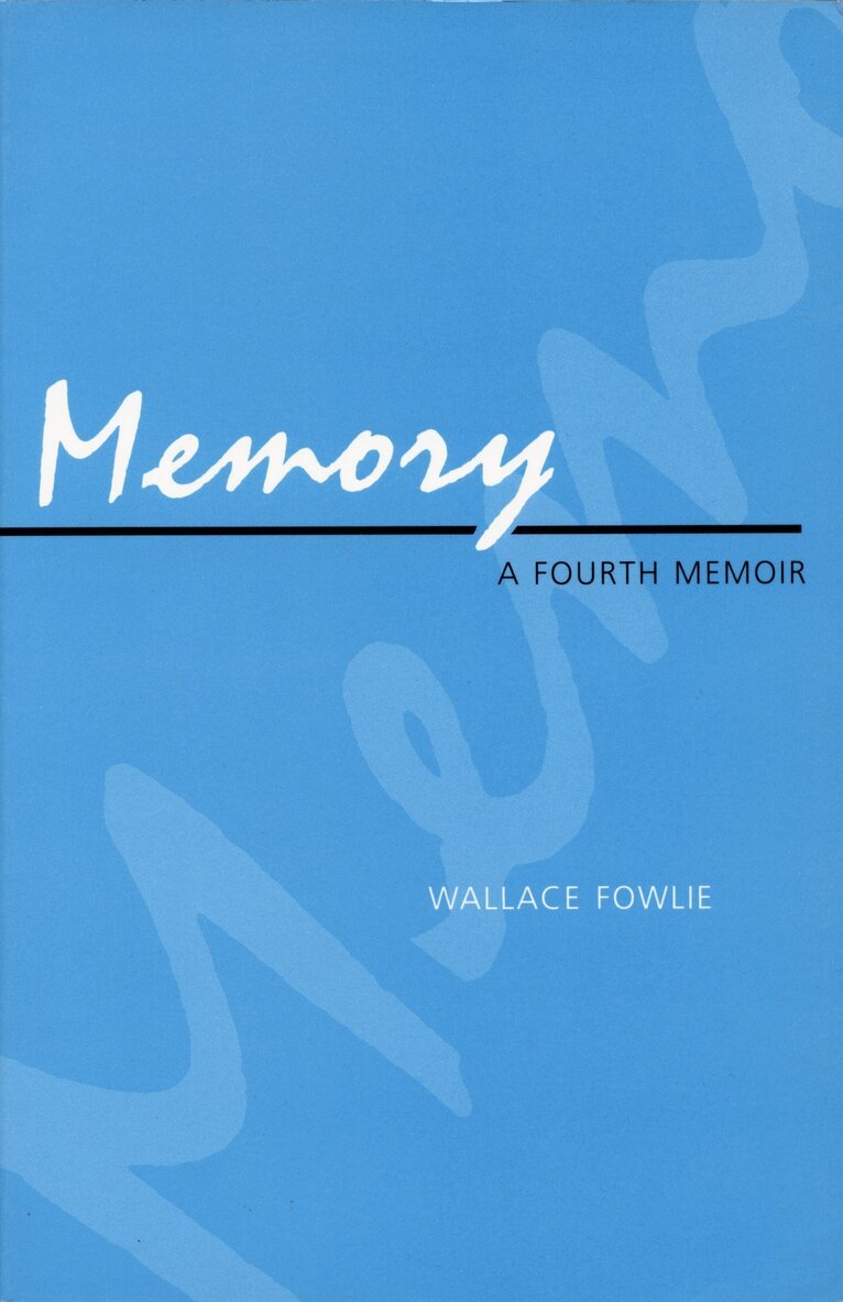 Wallace Fowlie - Memory, Inbunden. Tillgänglighet: Tillfälligt slut