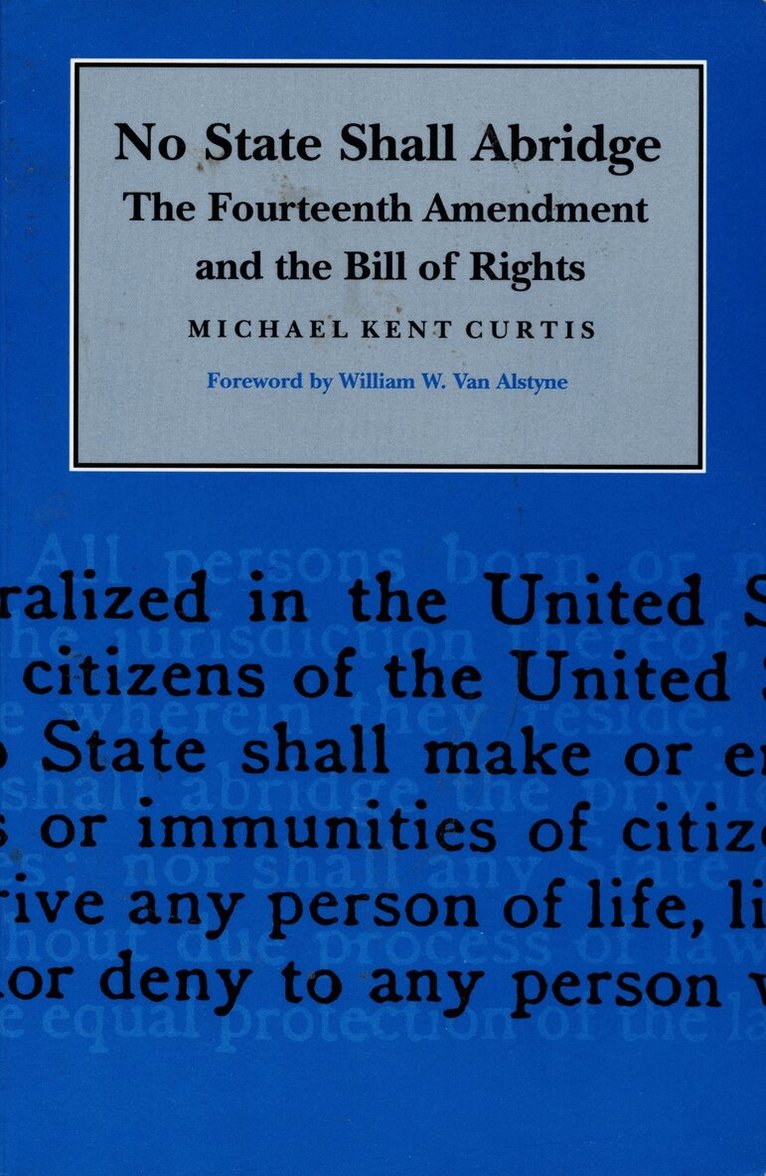 Michael Kent Curtis - No State Shall Abridge, Häftad. Tillgänglighet: Lägg i varukorg