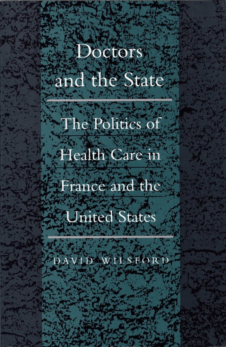 David Wilsford - Doctors and the State, Häftad. Tillgänglighet: Tillfälligt slut
