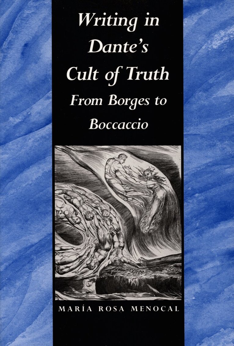 María Rosa Menocal - Writing in Dante's Cult of Truth, Inbunden. Tillgänglighet: Tillfälligt slut