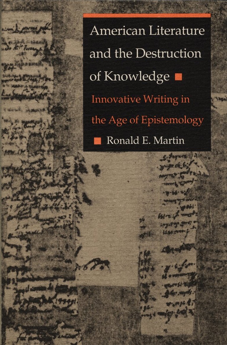 Ronald E. Martin - American Literature and the Destruction of Knowledge, Inbunden. Tillgänglighet: Tillfälligt slut