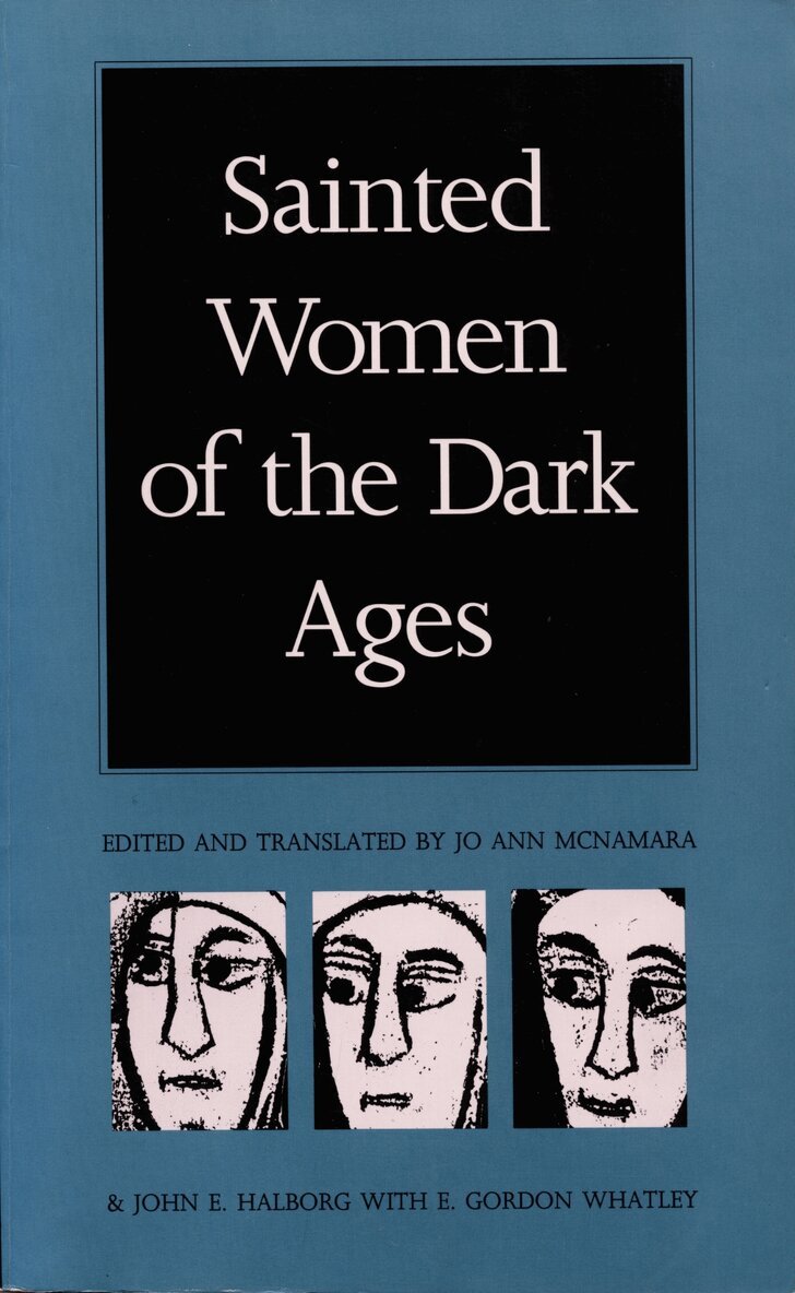 Jo Ann McNamara, E. Gordon Whatley, John E. Halborg - Sainted Women of the Dark Ages, Inbunden. Tillgänglighet: Tillfälligt slut