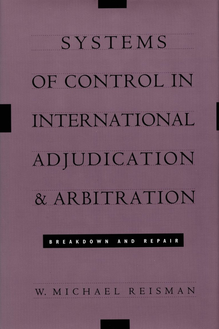 W. Michael Reisman - Systems of Control in International Adjudication and Arbitration, Inbunden. Tillgänglighet: Tillfälligt slut