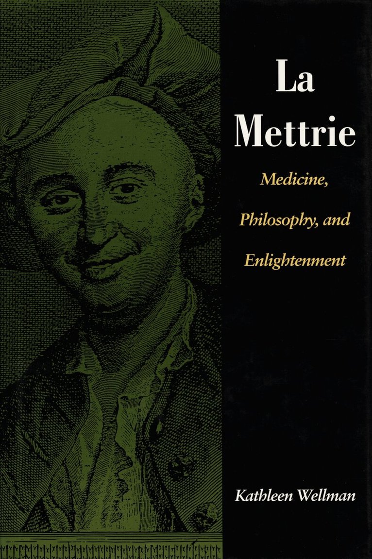 Kathleen Wellman - La Mettrie, Inbunden. Tillgänglighet: Tillfälligt slut