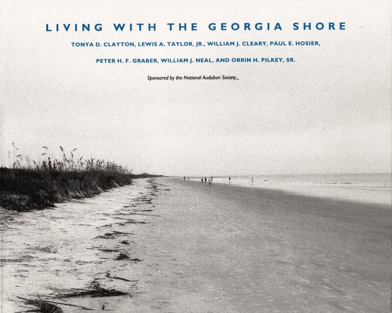 Tonya D. Clayton, Lewis A. Taylor, William J. Cleary, Paul Hosier, Peter H. F. Graber, Orrin H. Pilkey - Living with the Georgia Shore, Häftad. Tillgänglighet: Tillfälligt slut