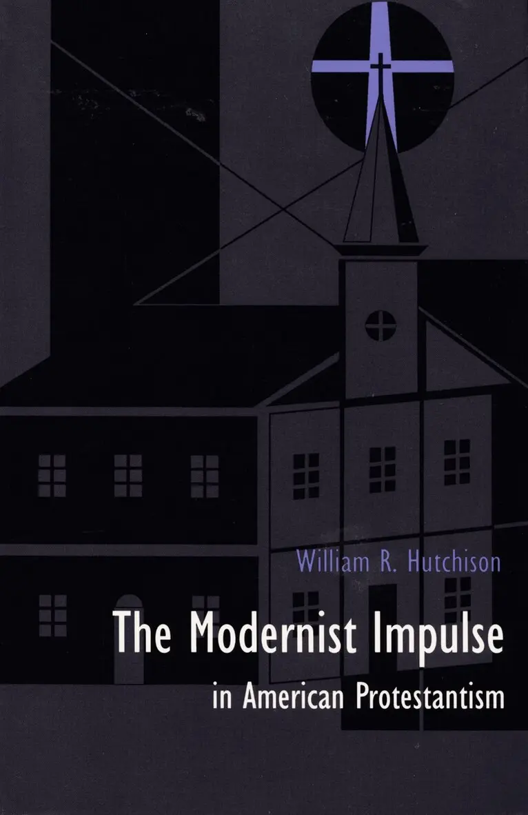 William R. Hutchison - Modernist Impulse in American Protestantism, Inbunden. Tillgänglighet: Tillfälligt slut