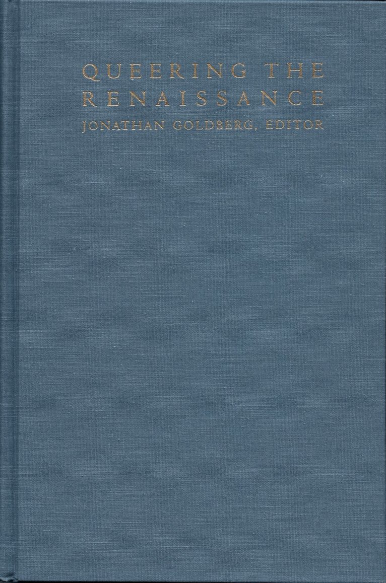 Jonathan Goldberg - Queering the Renaissance, Inbunden. Tillgänglighet: Lägg i varukorg