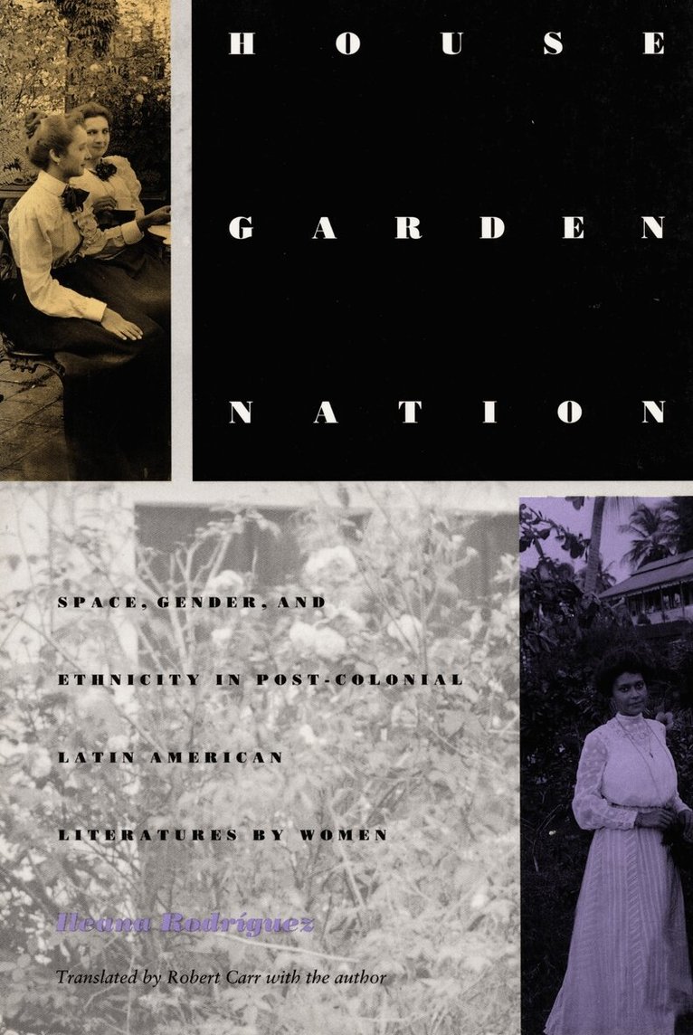Iliana Yamileth Rodriguez - House/Garden/Nation, Inbunden. Tillgänglighet: Tillfälligt slut