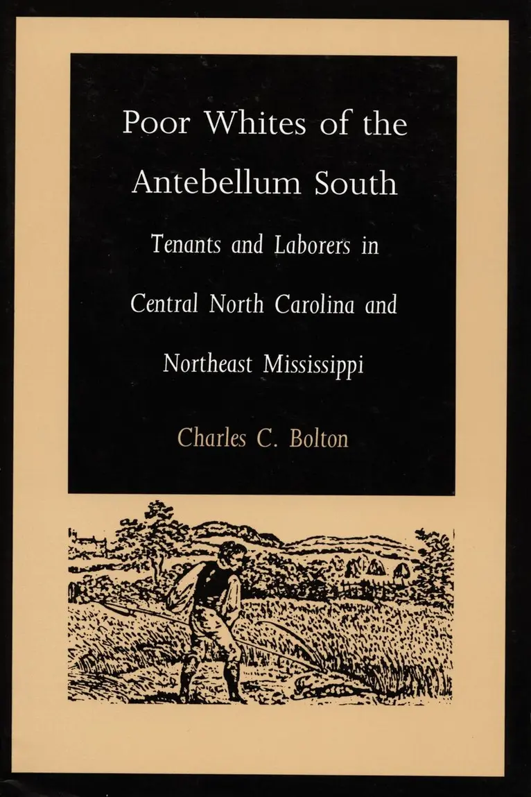 Charles C. Bolton - Poor Whites of the Antebellum South, Häftad. Tillgänglighet: Tillfälligt slut