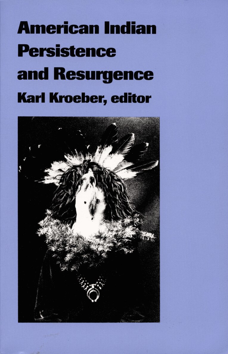 Karl Kroeber - American Indian Persistence and Resurgence, Häftad. Tillgänglighet: Tillfälligt slut