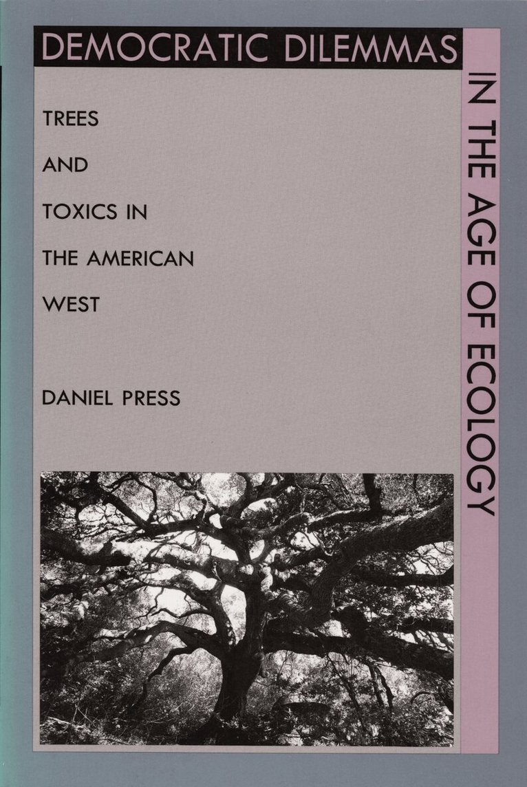 Daniel Press - Democratic Dilemmas in the Age of Ecology, Häftad. Tillgänglighet: Tillfälligt slut