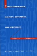 Constitutionalism, Identity, Difference, and Legitimacy