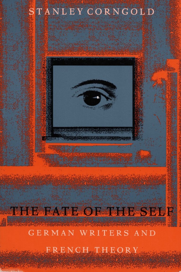 Stanley Corngold - Fate of the Self, Häftad. Tillgänglighet: Tillfälligt slut