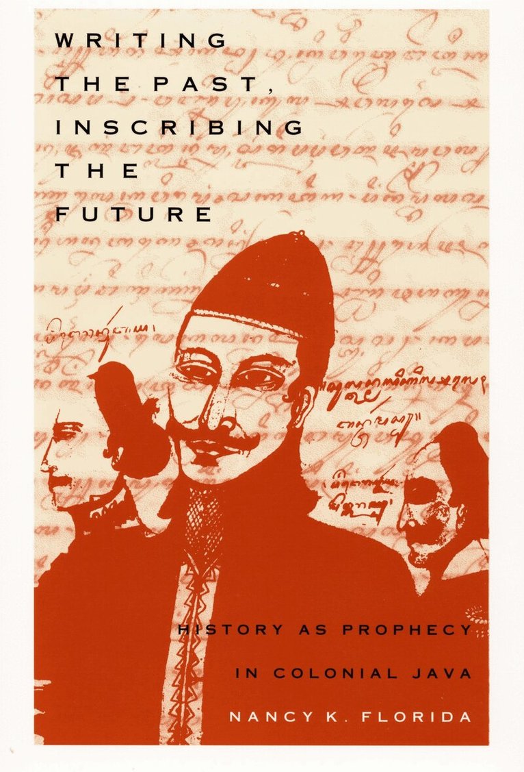 Nancy K. Florida - Writing the Past, Inscribing the Future, Inbunden. Tillgänglighet: Tillfälligt slut