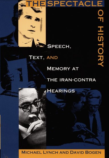 David Bogen, Michael E. Lynch - Spectacle of History, Häftad