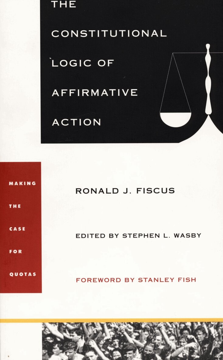 Ronald J. Fiscus, Stephen L. Wasby - Constitutional Logic of Affirmative Action, Häftad. Tillgänglighet: Lägg i varukorg