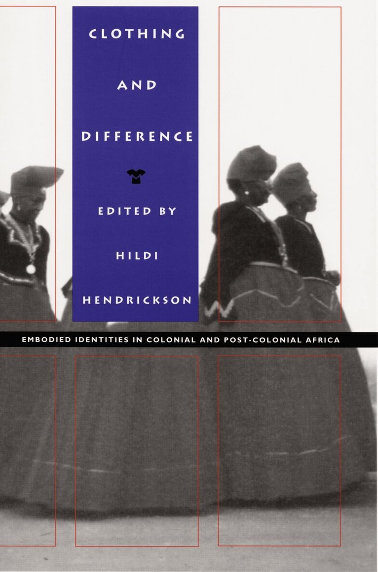 Hildi Hendrickson - Clothing and Difference, Inbunden. Tillgänglighet: Tillfälligt slut
