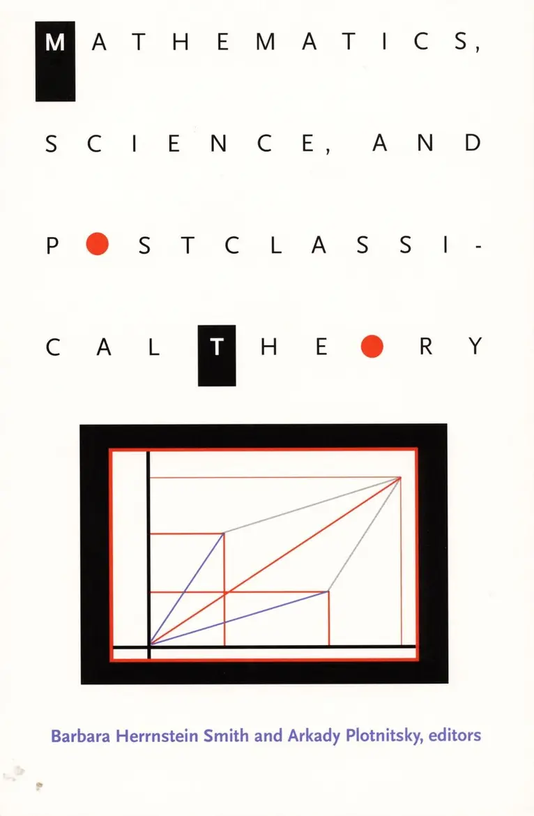 Barbara Herrnstein Smith, Arkady Plotnitsky - Mathematics, Science, and Postclassical Theory, Inbunden. Tillgänglighet: Tillfälligt slut