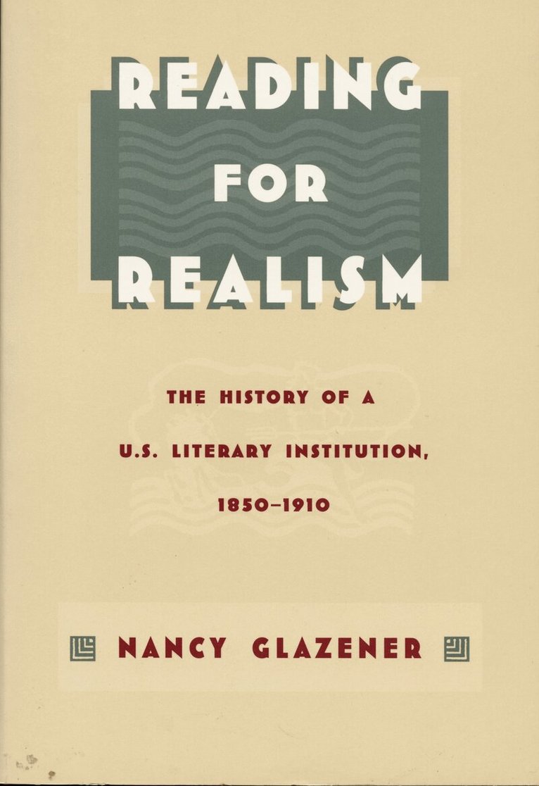 Nancy Glazener - Reading for Realism, Inbunden. Tillgänglighet: Tillfälligt slut