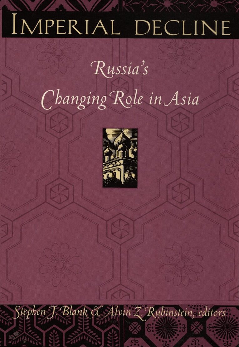 Stephen Blank, Alvin Z. Rubinstein - Imperial Decline, Häftad. Tillgänglighet: Tillfälligt slut
