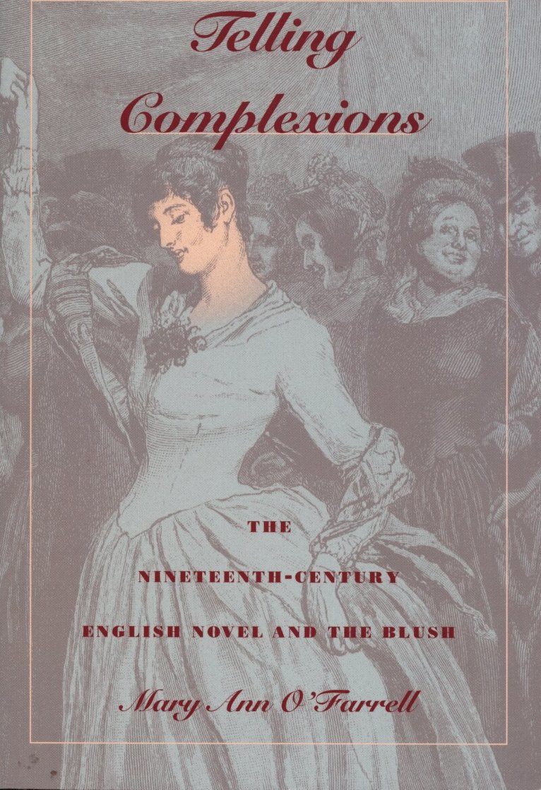 Mary Ann O'Farrell - Telling Complexions, Inbunden. Tillgänglighet: Tillfälligt slut