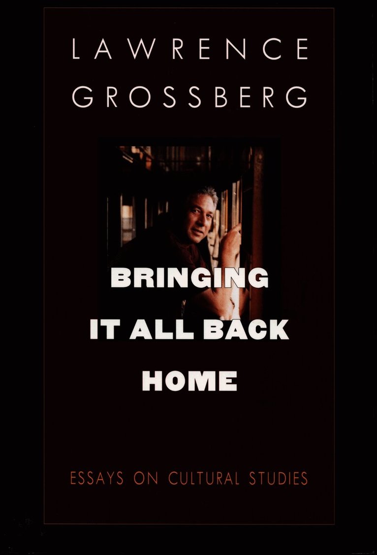 Lawrence Grossberg - Bringing It All Back Home, Häftad