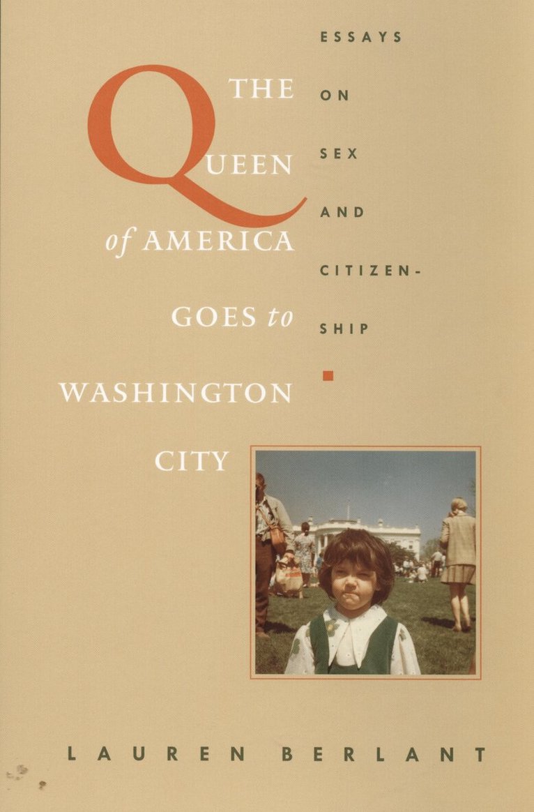 Lauren Berlant - Queen of America Goes to Washington City, Inbunden. Tillgänglighet: Tillfälligt slut