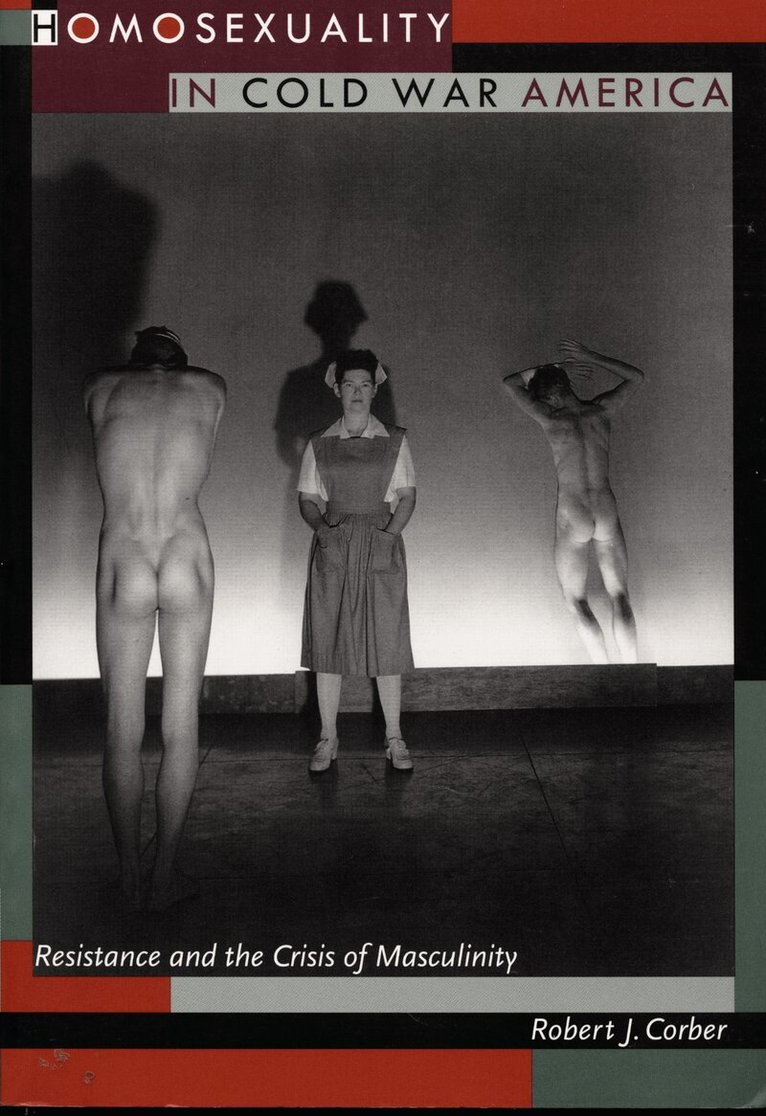Robert J. Corber - Homosexuality in Cold War America, Inbunden. Tillgänglighet: Tillfälligt slut