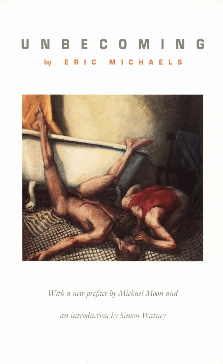 Eric Michaels, Paul Foss - Unbecoming, Inbunden