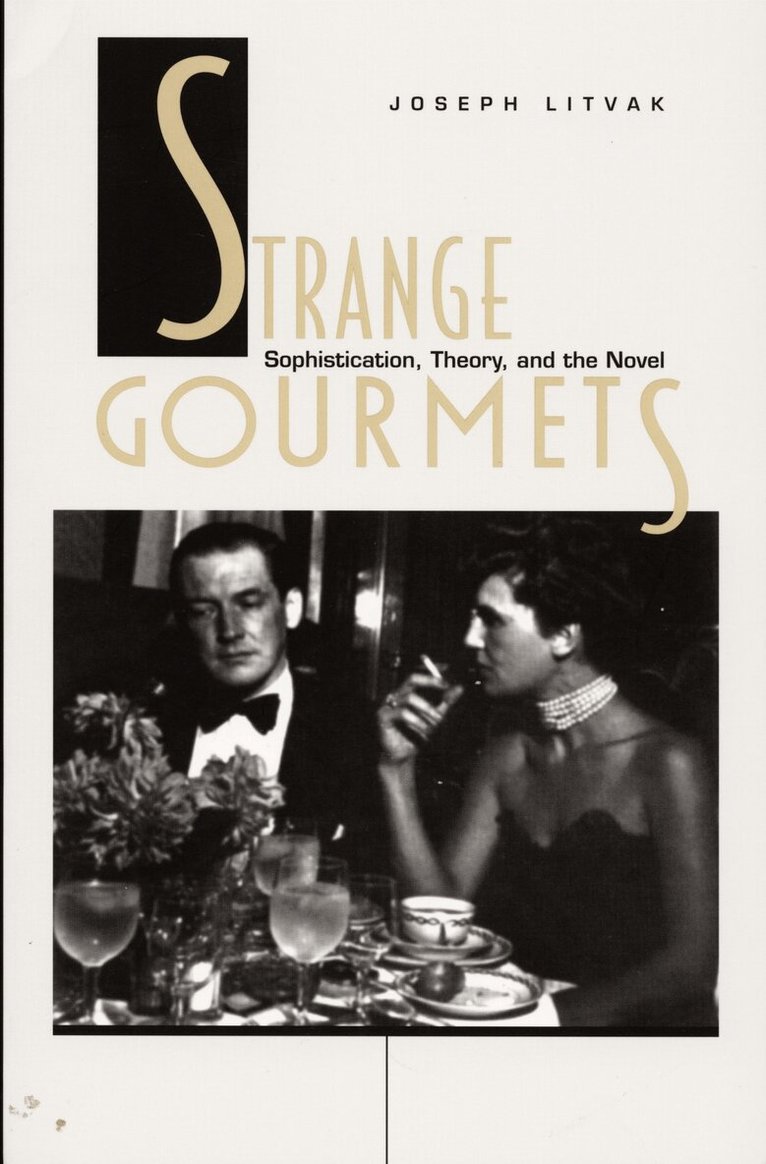 Joseph Litvak - Strange Gourmets, Inbunden. Tillgänglighet: Tillfälligt slut