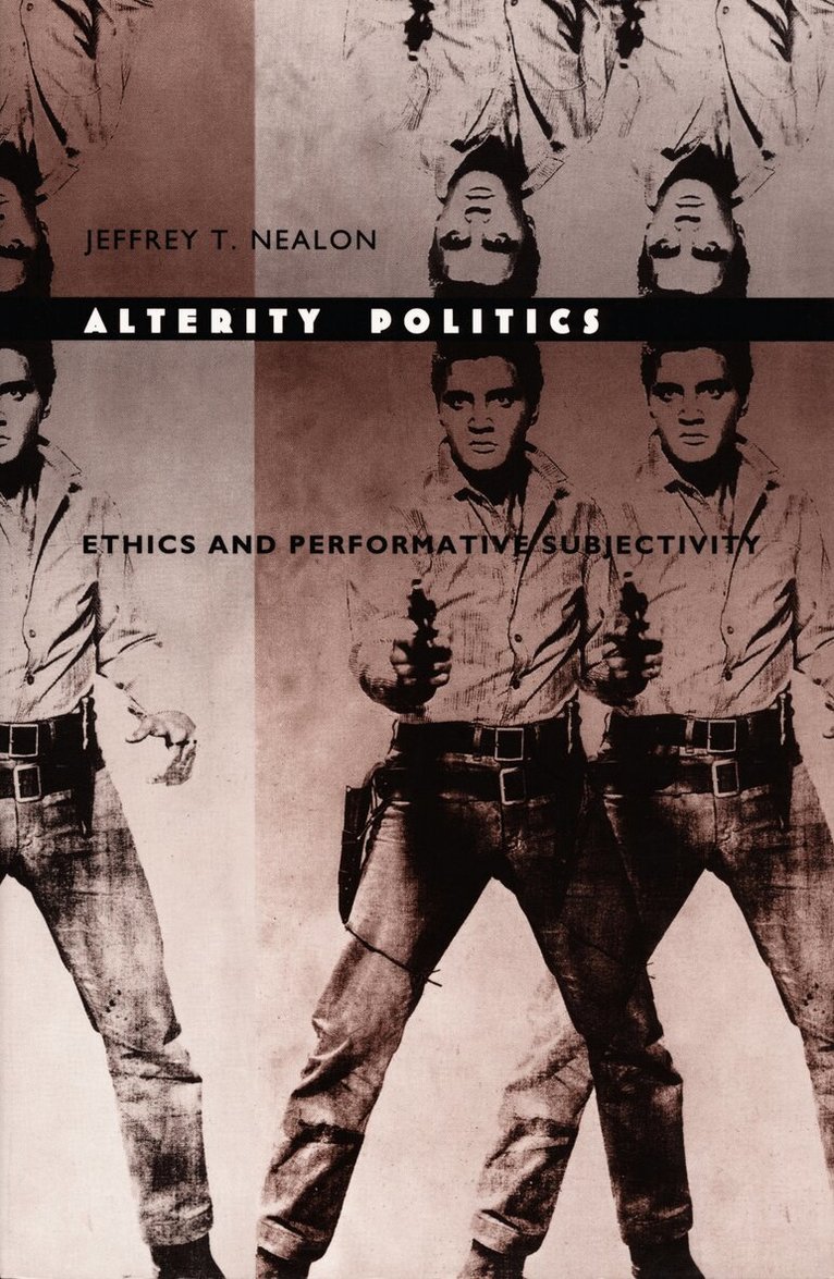 Jeffrey T. Nealon - Alterity Politics, Inbunden. Tillgänglighet: Tillfälligt slut