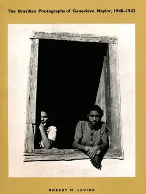 Robert M. Levine - Brazilian Photographs of Genevieve Naylor, 1940-1942, Häftad. Tillgänglighet: Tillfälligt slut