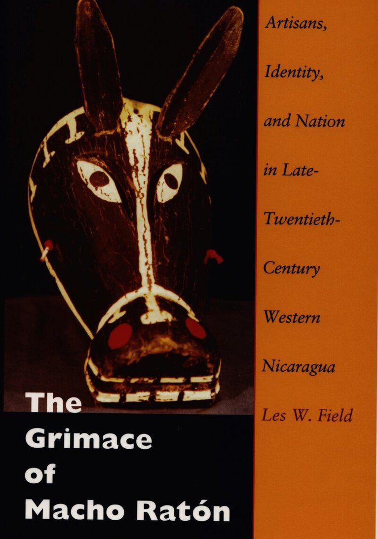 Les W. Field - Grimace of Macho Ratón, Inbunden. Tillgänglighet: Tillfälligt slut