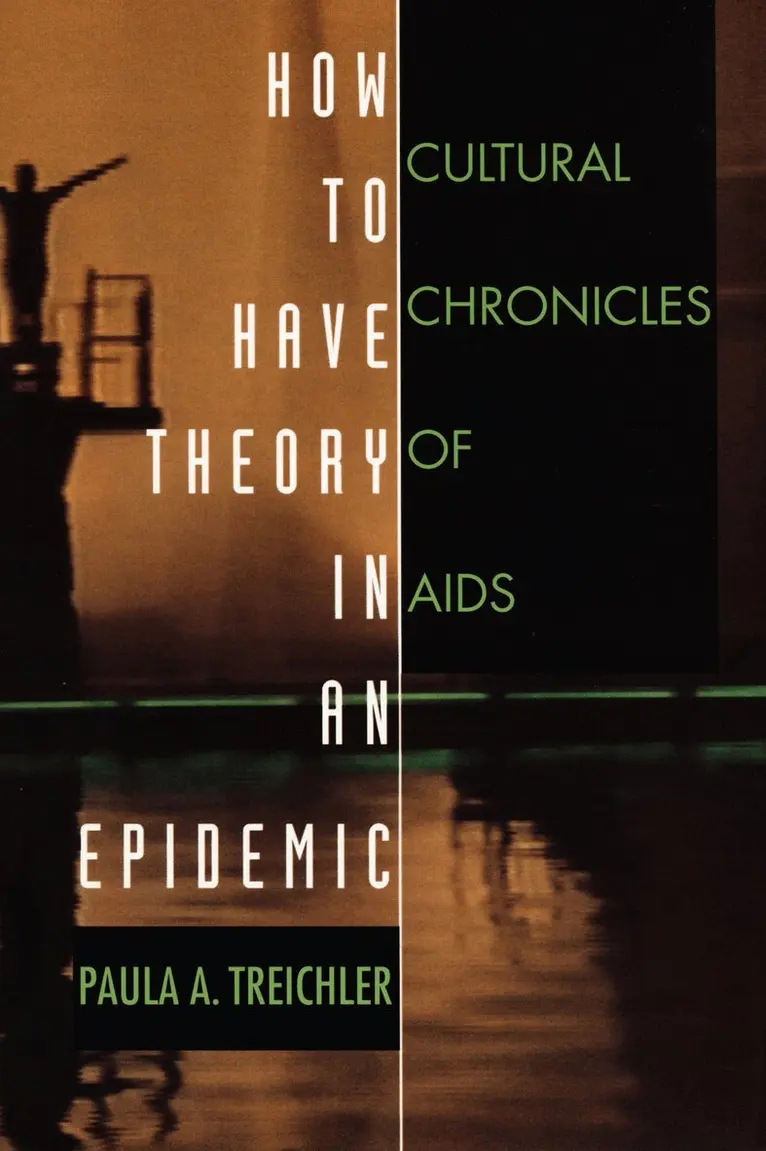 Paula A. Treichler - How to Have Theory in an Epidemic, Häftad. Tillgänglighet: Lägg i varukorg