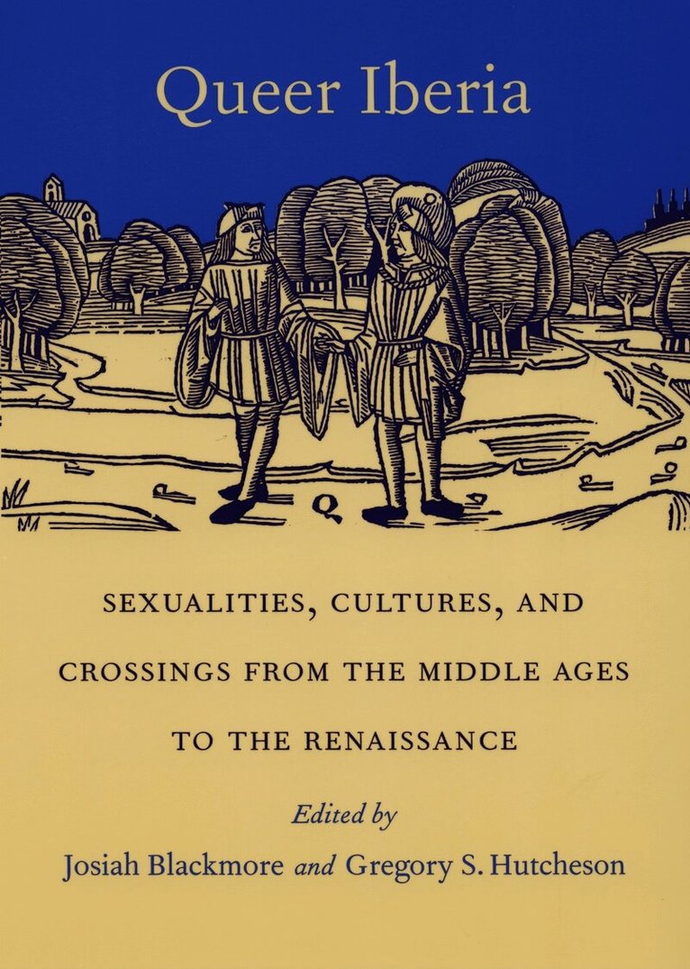 Josiah Blackmore, Gregory S. Hutcheson - Queer Iberia, Inbunden. Tillgänglighet: Tillfälligt slut