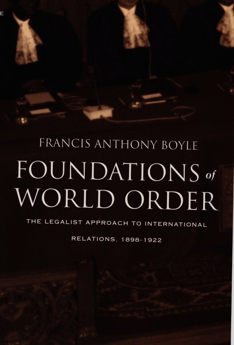 Francis Anthony Boyle - Foundations of World Order, Inbunden. Tillgänglighet: Tillfälligt slut