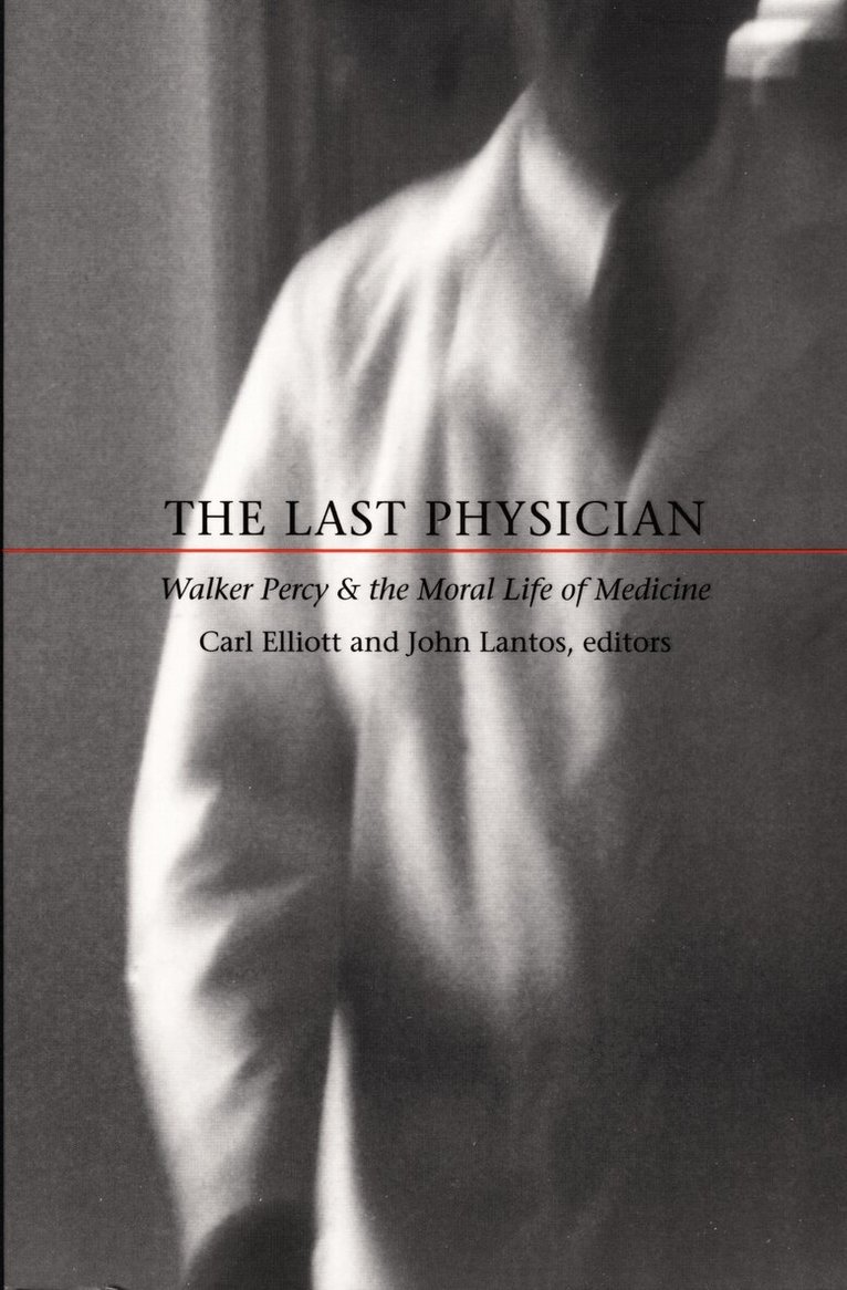Carl Elliott, John Lantos - Last Physician, Inbunden. Tillgänglighet: Tillfälligt slut