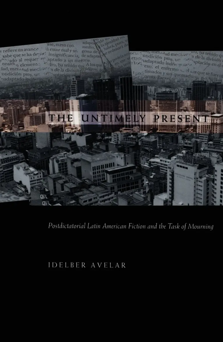 Idelber Avelar - Untimely Present, Inbunden. Tillgänglighet: Tillfälligt slut