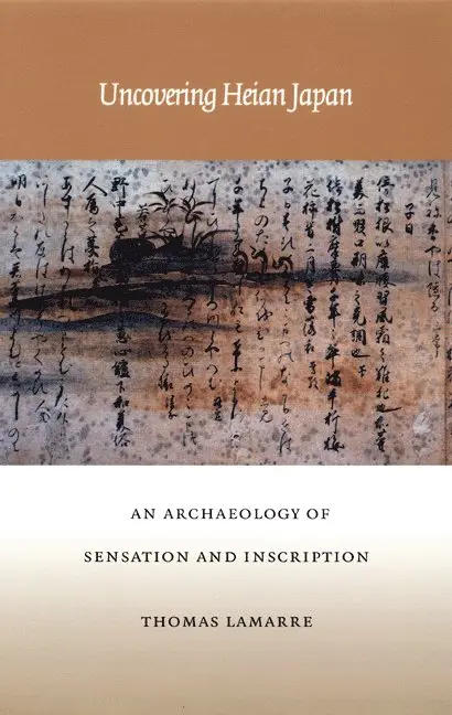 Thomas Lamarre - Uncovering Heian Japan, Häftad. Tillgänglighet: Tillfälligt slut